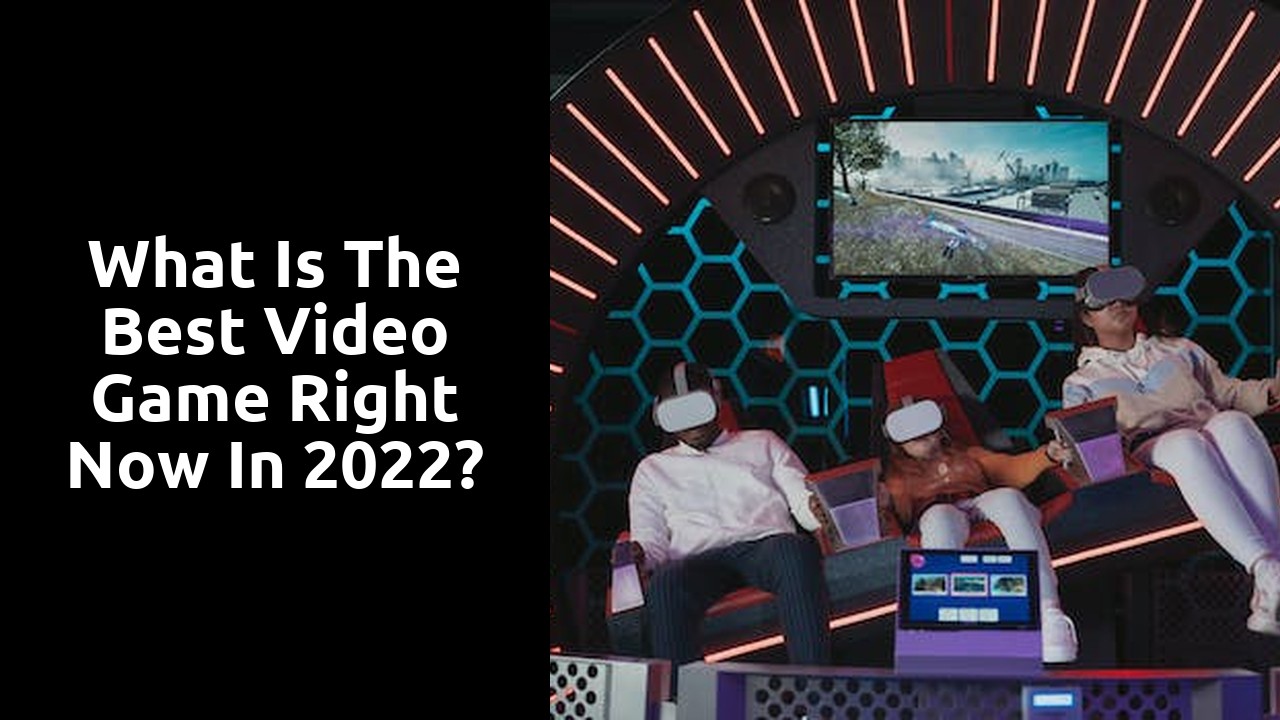 What is the best video game right now in 2022?